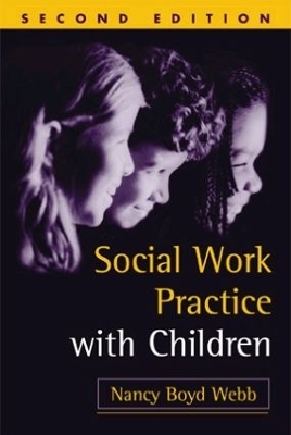 Social Work Practice with Children, Second Edition - Nancy Boyd-Webb