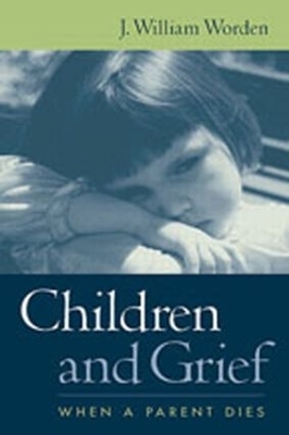Children and Grief - J. William Worden