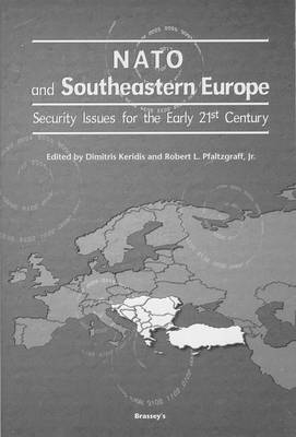 NATO and Southeastern Europe - Dimitris Keridis, Robert L. Pfaltzgraff