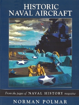 Historic Naval Aircraft - Norman Polmar