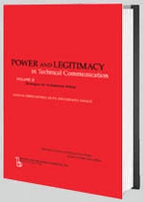 Power and Legitimacy in Technical Communication - Teresa Kynell-Hunt, Gerald J Savage