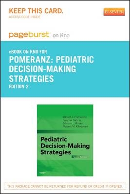 Pediatric Decision-Making Strategies Elsevier eBook on Intel Education Study (Retail Access Card) - Albert J Pomeranz, Sharon Busey, Svapna Sabnis, Richard E Behrman, Robert M Kliegman