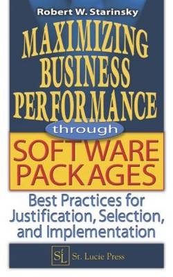 Maximizing Business Performance through Software Packages - Robert W. Starinsky