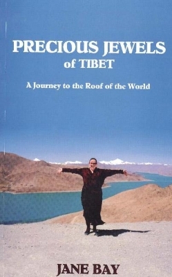 Precious Jewels of Tibet - Jane Bay