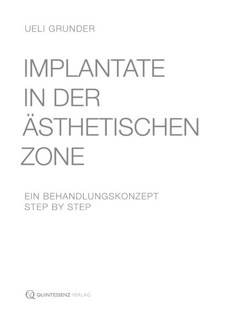 Implantate in der ästhetischen Zone - Ueli Grunder