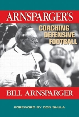 Arnsparger's Coaching Defensive Football - Bill Arnsparger