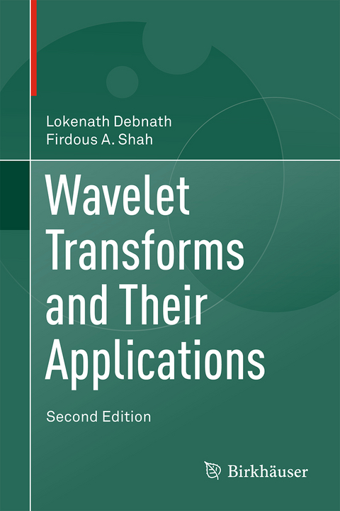 Wavelet Transforms and Their Applications - Lokenath Debnath, Firdous Ahmad Shah