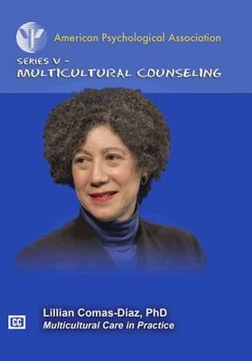 Multicultural Care in Practice - Lillian Comas-Díaz