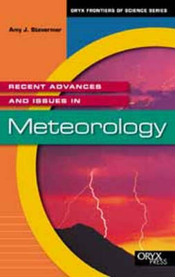 Recent Advances and Issues in Meteorology - Amy J. Stevermer