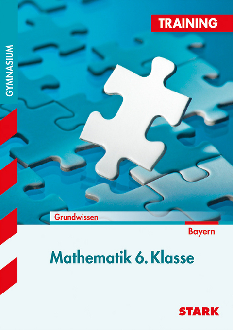 Training Gymnasium - Mathematik 6. Klasse Bayern - Elena Nettelbeck