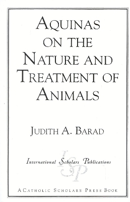 Aquinas on the Nature and Treatment of Animals - Judith A. Barad