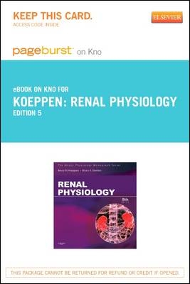 Renal Physiology Pageburst E-Book on Kno (Retail Access Card) - Bruce M Koeppen, Bruce A Stanton