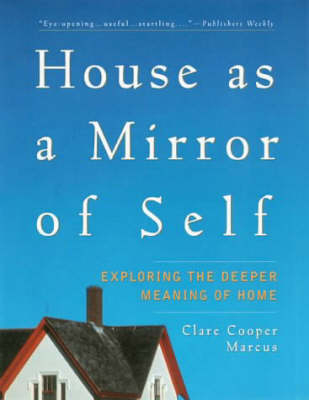 House as Mirror of Self - Clare Cooper Marcus