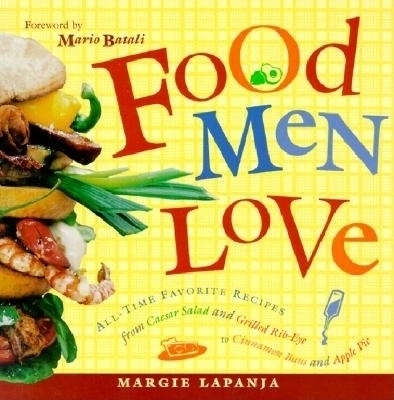 Food Men Love - Margie Lapanja