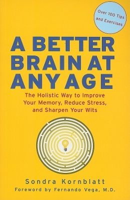 Better Brain at Any Age - Sondra Kornblatt