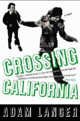 Crossing California - Langer Adam