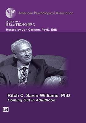 Coming Out in Adulthood - Ritch C. Savin-Williams
