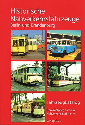 Historische Nahverkehrsfahrzeuge in Berlin und Brandenburg - Ivo Köhler