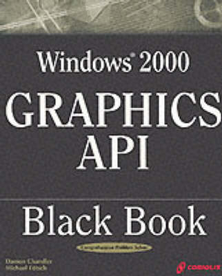 Windows 2000 Graphics API Black Book - D. Chandler, Michael Feotsch