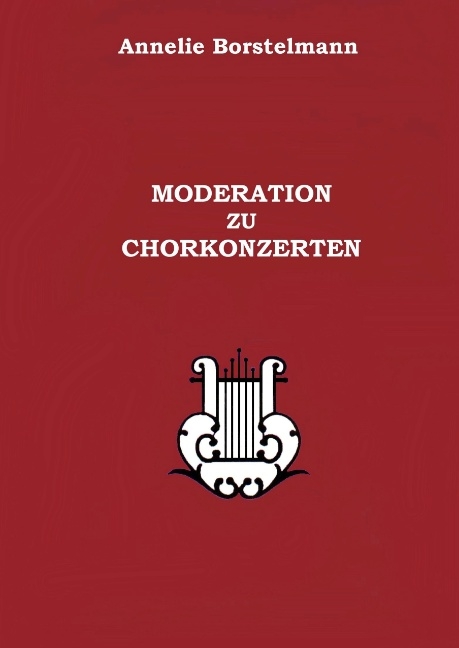 Moderation zu Chorkonzerten - Annelie Borstelmann
