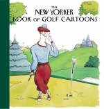 The "New Yorker" Book of Golf Cartoons - Robert Mankoff