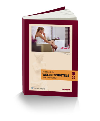 Ausgewählte Wellnesshotels zum Wohlfühlen 2015