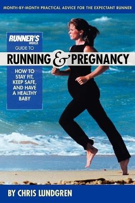 Runner's World Guide To Running And Pregnancy - Chris Lundgren