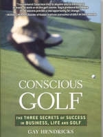 Conscious Golf - Gay Hendricks