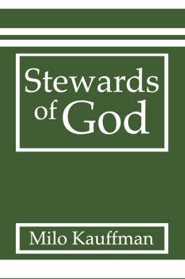 Stewards of God - Milo Kauffman