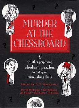 Murder at the Chessboard - P T Houdunitz
