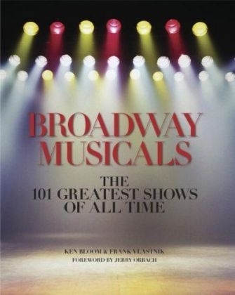 Broadway Musicals - Ken Bloom, Frank Vlastnik