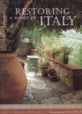 Restoring a Home in Italy - Elizabeth Minchilli