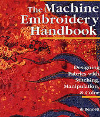 The Machine Embroidery Handbook - D.J. Bennett