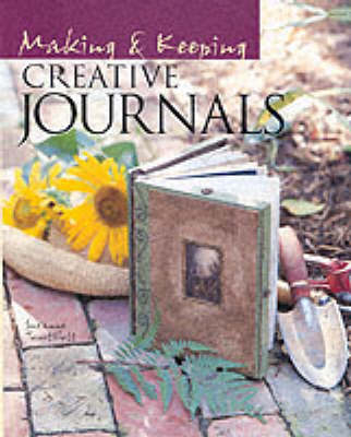 Making and Keeping Creative Journals - Suzanne J. E. Tourtillott