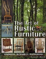 The Art of Rustic Furniture - Daniel Mack
