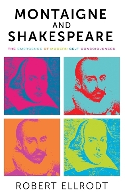 Montaigne and Shakespeare - Robert Ellrodt