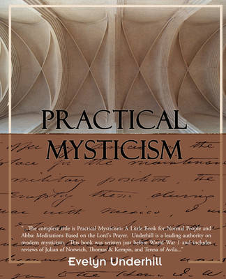 Practical Mysticism - HTTP //Evelynunderhill Org/ Evelyn Underhill