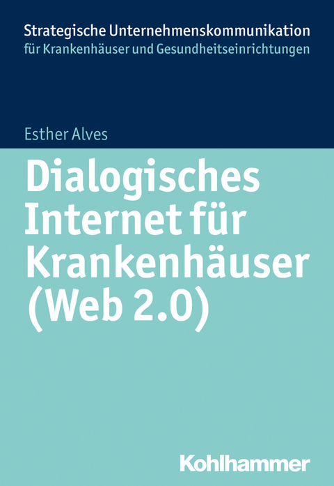 Dialogisches Internet für Krankenhäuser (Web 2.0) - Esther Alves