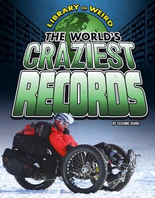 The World's Craziest Records - Suzanne Garbe