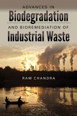 Advances in Biodegradation and Bioremediation of Industrial Waste - 