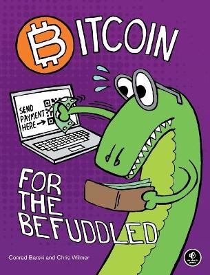 Bitcoin For The Befuddled - Conrad Barski