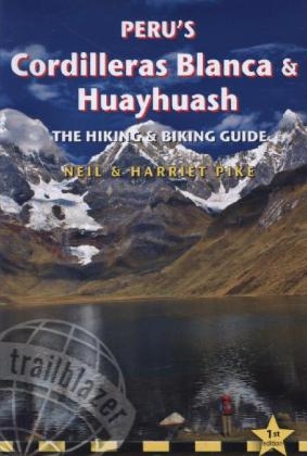 Peru's Cordilleras Blanca & Huayhuash - The Hiking & Biking Guide -  Harriet Pike