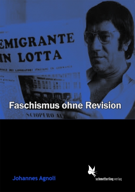 Faschismus ohne Revision - Johannes Agnoli