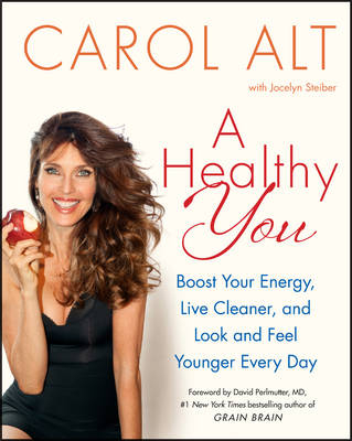 A Healthy You - Carol Alt