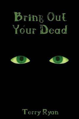 Bring Out Your Dead - Terry Ryan