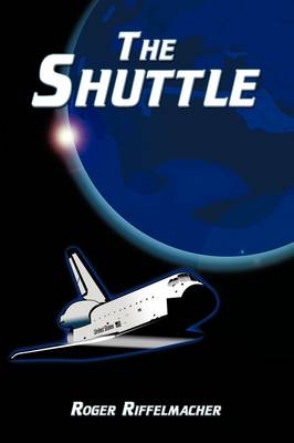 The Shuttle - Roger Riffelmacher