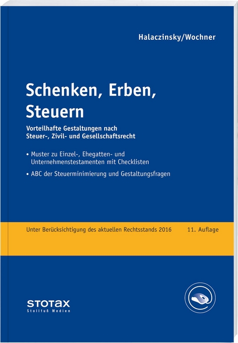 Schenken, Erben, Steuern - Raymond Halaczinsky