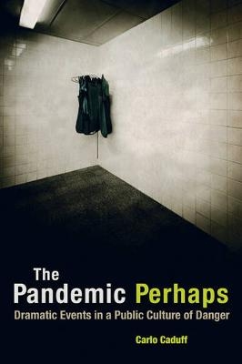 The Pandemic Perhaps - Carlo Caduff