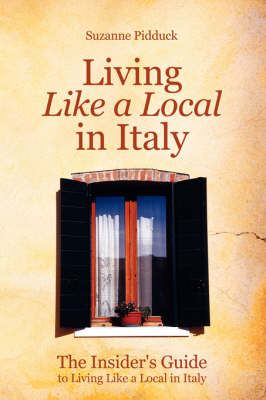 Living like a local in Italy - Suzanne Pidduck