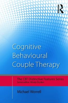 Cognitive Behavioural Couple Therapy - Michael Worrell